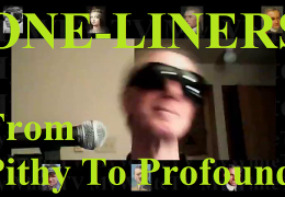 ONE-LINERS: From Pithy To Profound